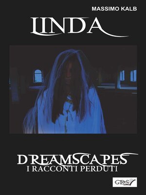cover image of Linda- Dreamscapes- I racconti perduti- Volume 27